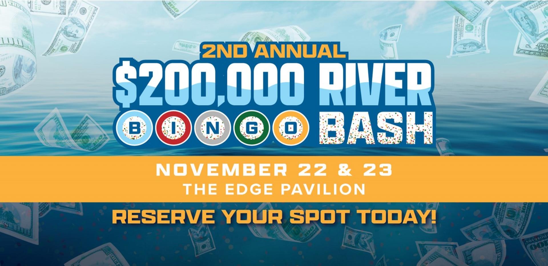 $200,000 RIVER BINGO BASH